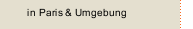 in Paris & Umgebung